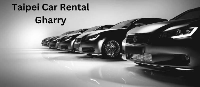 Taipei Car Rental Gharry